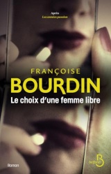 Le choix d'une femme libre : après Les Années passion le deuxième volet d'un diptyque culte