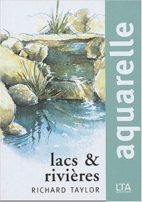 Aquarelle : Lacs et rivières