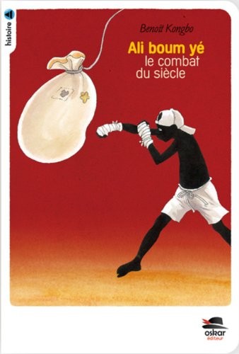 Ali Boum Ye - Le combat du siècle (Nouvelle édition)