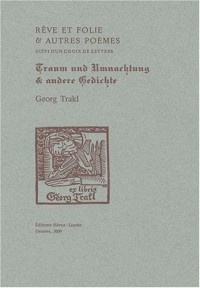 Rêve et folie et autres poèmes : Lettres choisies, édition bilingue français-allemand