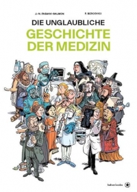 Die unglaubliche Geschichte der Medizin