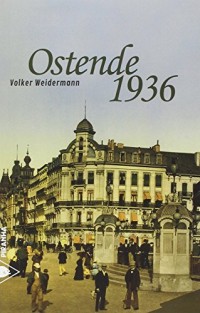 Ostende 1936 - Un été avec Stefan Zweig