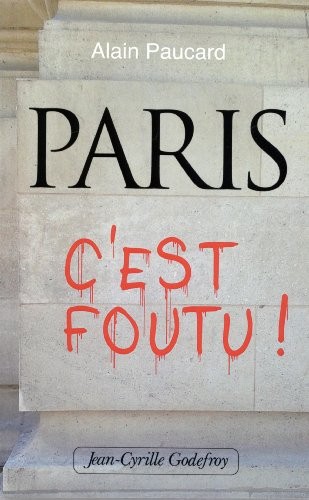 Paris, c'est foutu !
