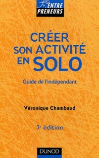 Créer son activité en solo : Guide de l'indépendant