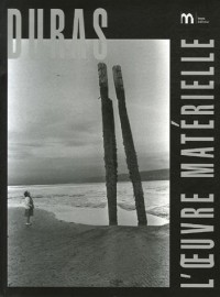 Duras, l'oeuvre matérielle