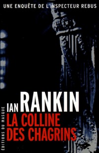 La Colline des chagrins : Une enquête de l'inspecteur Rebus