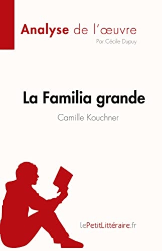 La Familia grande de Camille Kouchner (Analyse de l'œuvre): Résumé complet et analyse détaillée de l'oeuvre