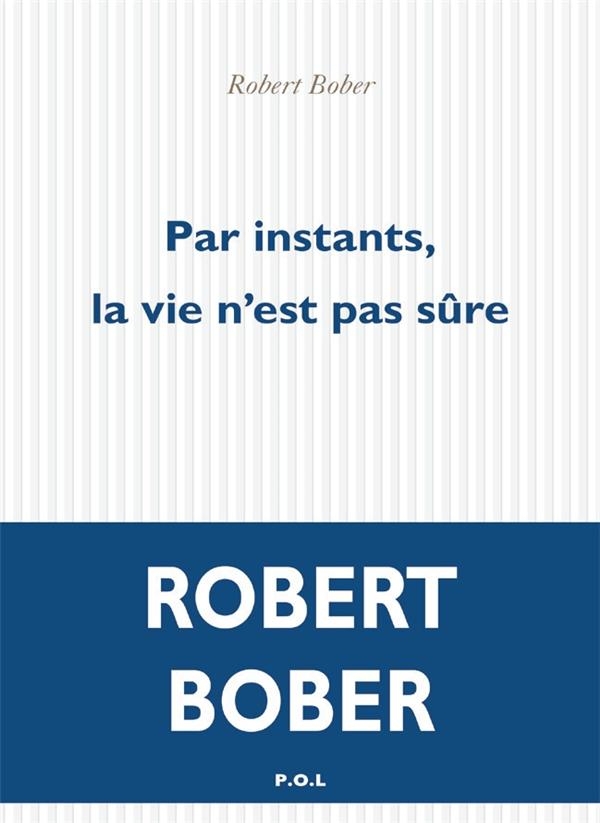 Par instants, la vie n'est pas sûre