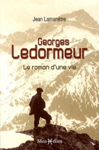 Georges Ledormeur, le roman d'une vie
