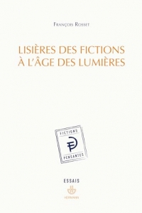 Lisières des fictions à l'âge des Lumières