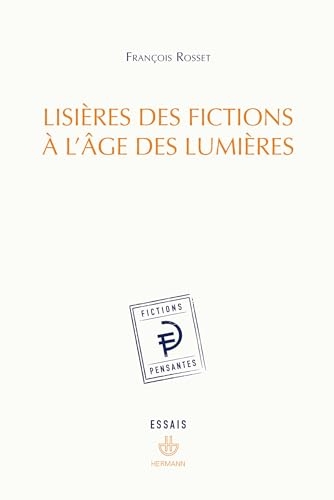 Lisières des fictions à l'âge des Lumières