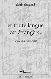 Et toute langue est étrangère: Le projet de Humboldt
