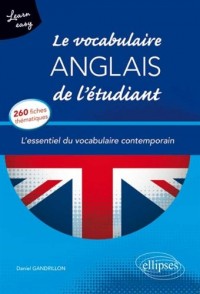 Learn Easy le Vocabulaire Anglais de l'Étudiant l'Essentiel du Vocabulaire Contemporain 260 Fiches Thématiques