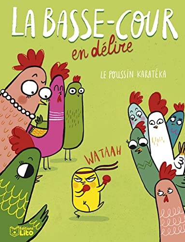 La Basse-cour en délire - Le poussin karatéka - Dès 6 ans