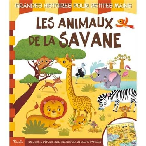 Les animaux de la savane : Un livre à déplier pour découvrir un grand paysage