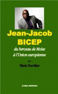 Jean-Jacob Bicep : Du berceau de Moïse à l'Union européenne