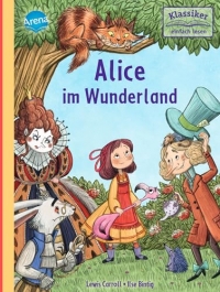 Alice im Wunderland: Klassiker altersgerecht neuerzählt für Leseanfänger ab 7 Jahren mit vielen Illustrationen
