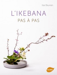 L'Ikebana - Pas à pas