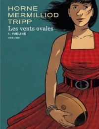 Les vents ovales - Tome 1 - Yveline