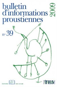 Bulletin d'informations proustiennes, N° 39/2009 :