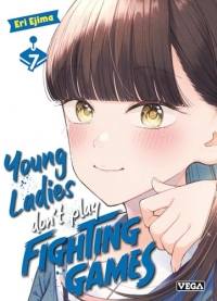 Young ladies don t play fighting games - Tome 7