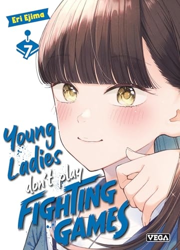 Young ladies don t play fighting games - Tome 7