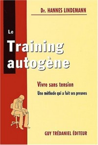 Le Training autogène : Vivre sans tension