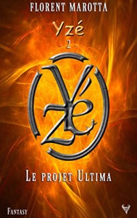 Yzé et le projet Ultima