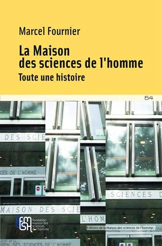 La Maison des sciences de l'homme, toute une histoire