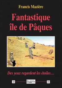 Fantastique île de Pâques: Des yeux regardent les étoiles…
