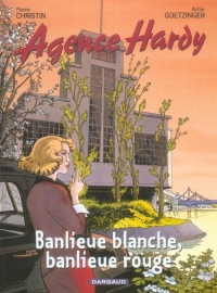 Agence Hardy - tome 4 - Banlieue rouge, banlieue blanche