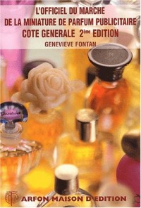 L'officiel du marché de la miniature de parfum publicitaire : Cote générale