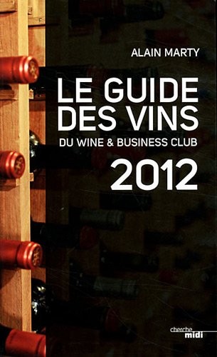 Le Guide des vins du Wine & Business Club 2012