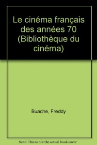 Le Cinema français des années 70