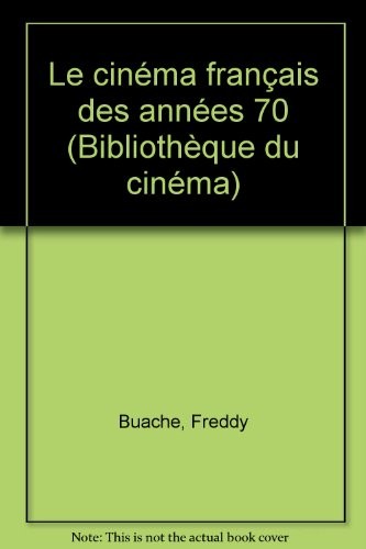 Le Cinema français des années 70