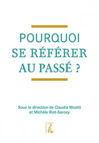 Pourquoi se référer au passé ?