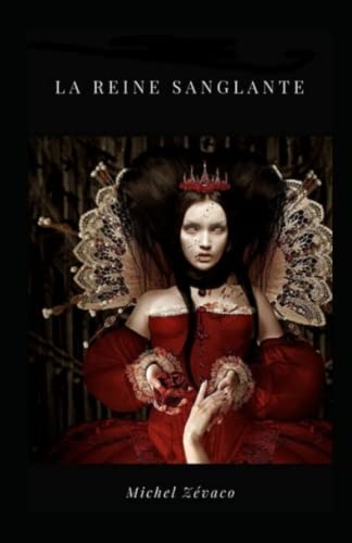 La Reine Sanglante: illustre [9798844206474]