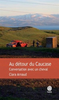 Au détour du Caucase : Conversation avec un cheval