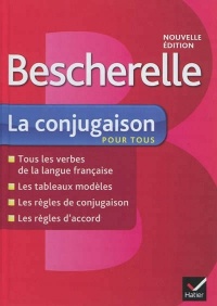 Bescherelle La conjugaison pour tous: Ouvrage de référence sur la conjugaison française