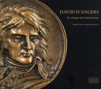 David d'Angers : Les visages du romantisme