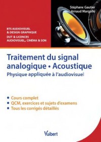 Traitement du signal analogique, acoustique : Physique appliquée à l'audiovisuel - Cours, QCM & exercices corrigés
