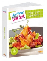 Un diner presque parfait - 5 fruits et légumes