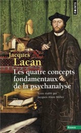 Le Séminaire - tome 11 Les quatre concepts fondamentaux de la psychanalyse