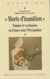Morts d'inanition : Famine et exclusions en France sous l'Occupation