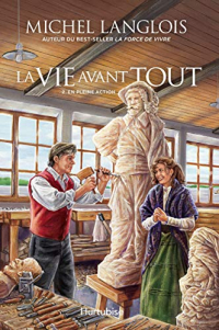 La Vie avant tout, Tome 2 : En pleine action