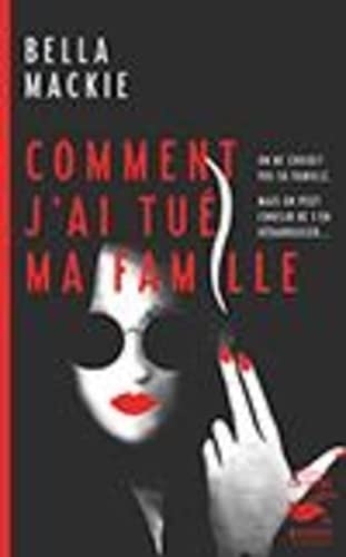 Comment j'ai tué ma famille