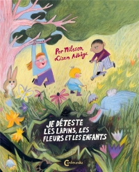 Je déteste les lapins, les fleurs et les enfants