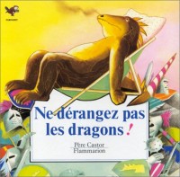 Ne derangez pas les dragons!