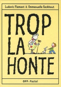 Trop la honte !