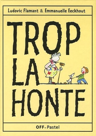 Trop la honte !